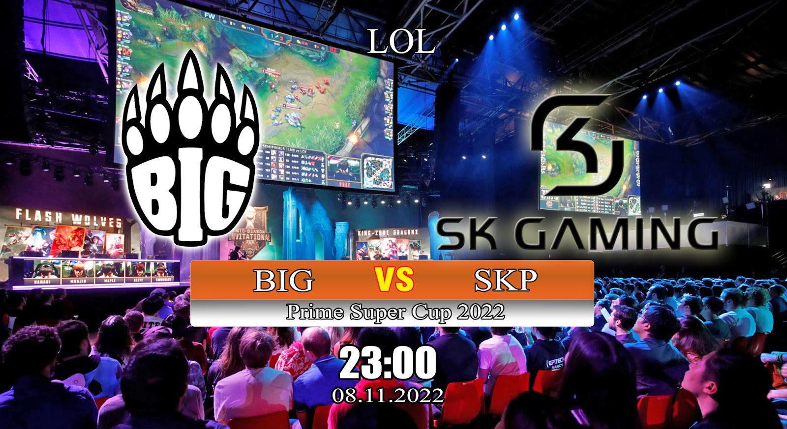 Kèo LOL SK Gaming Prime vs BIG